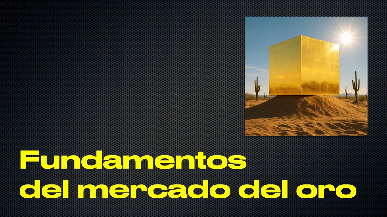 Fundamentos del mercado del oro