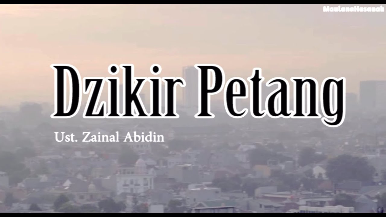 Dzikir Petang nada Abu Usamah