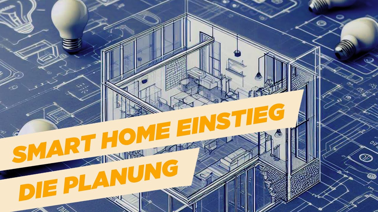 Smart Home Einstieg - Folge 1: Planung