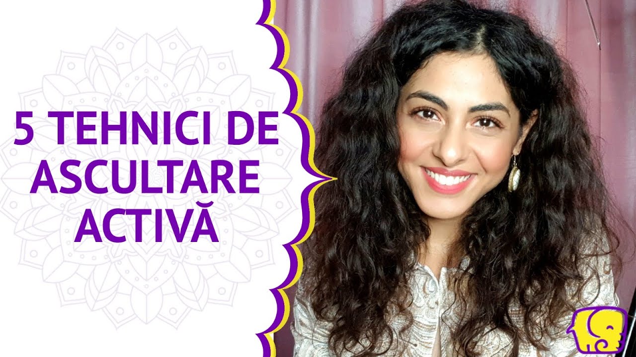 5 Tehnici de ascultare activă