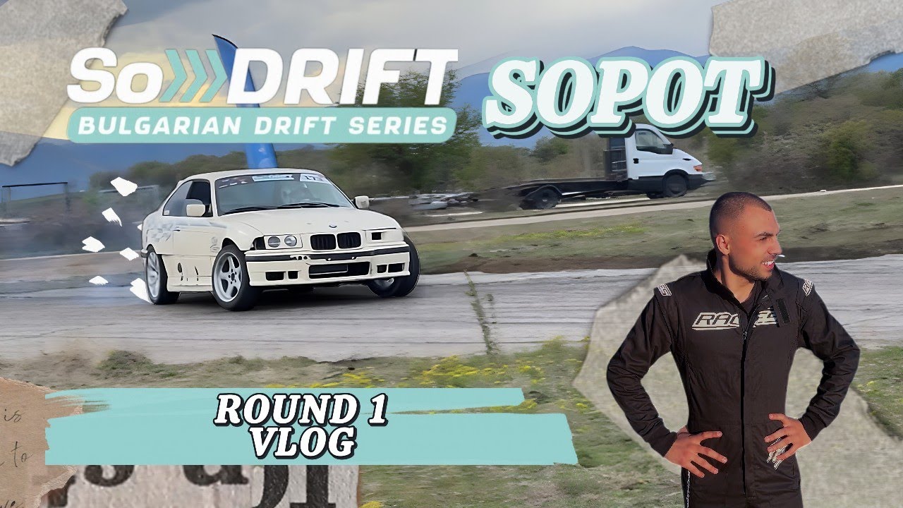 Round 1 Sodrift Pro-Am Sopot l Първото ми състезание