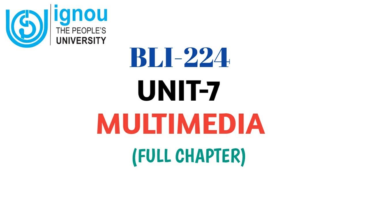 BLI-224 Unit-7 Multimedia | Full chapter | #blisstudy
