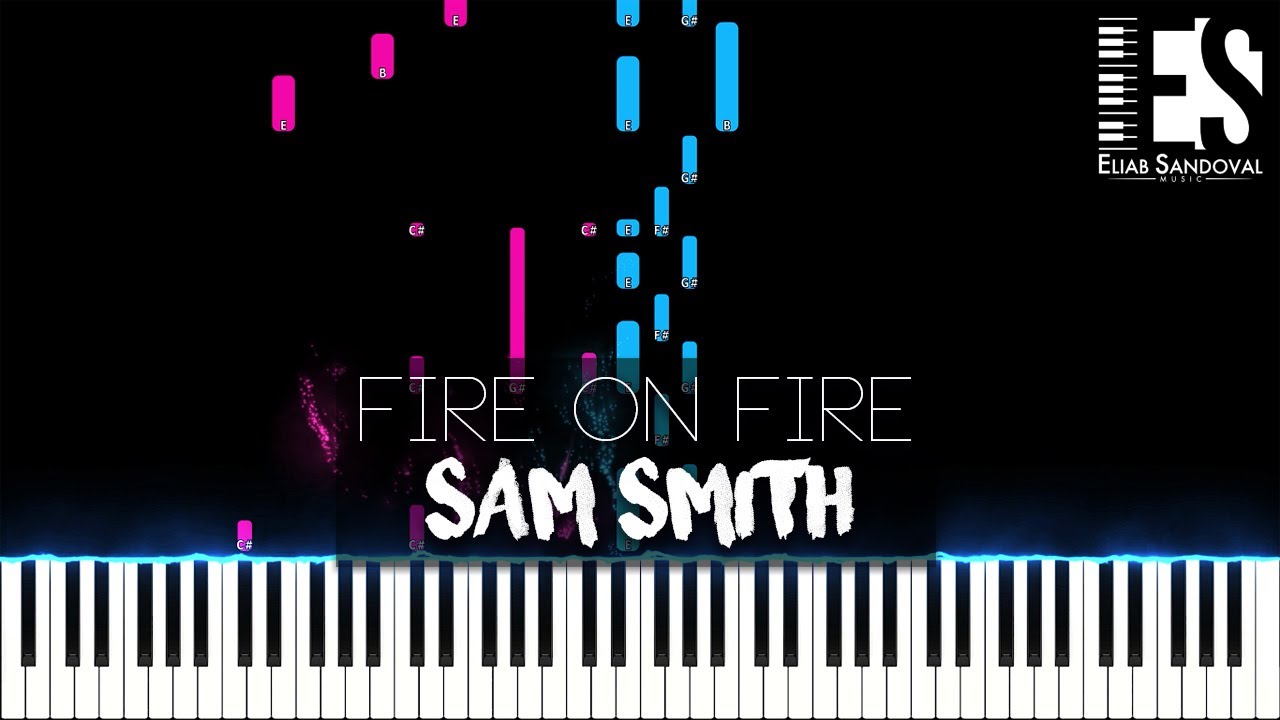 Fire on Fire - Sam Smith (Piano Cover + Sheet Music) | Eliab Sandoval
