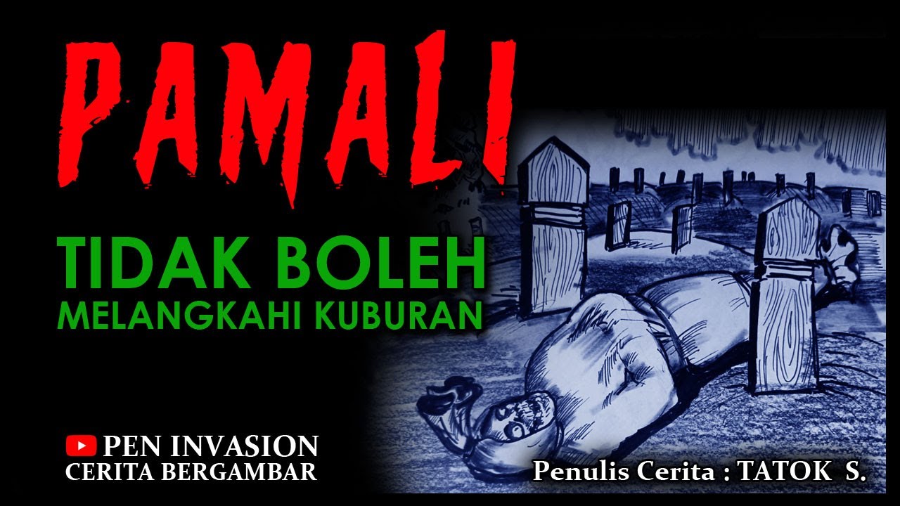 PAMALI - Tidak Boleh Melangkahi Kuburan - Cerita Gambar - Cerita Bergambar