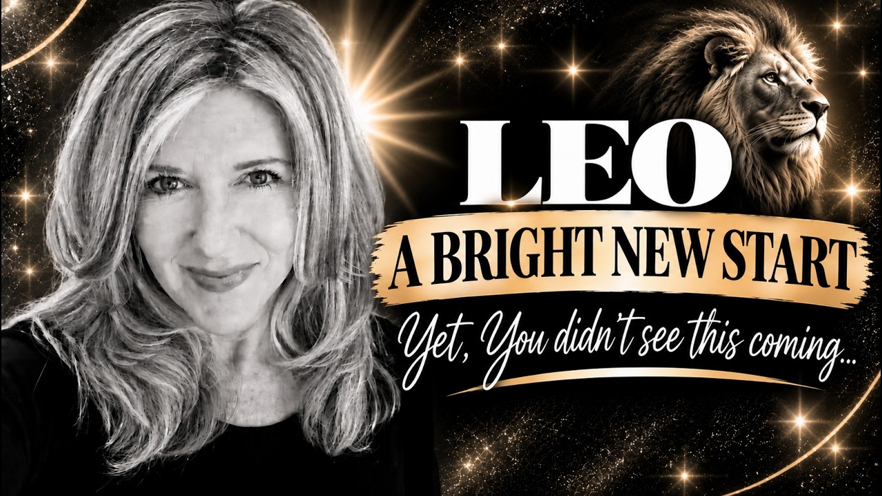 LEO - A BRIGHT NEW START! JOB AND LIFE TAKE AN UNEXPECTED TURN IN THE BEST WAY! #theguidedintuitive