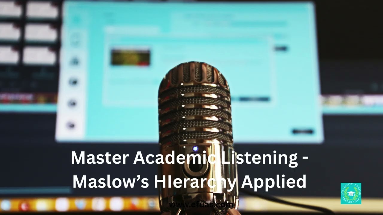 Mastering Academic English: Is Maslow's Hierarchy of Needs Still Relevant? (Listening/ Notetaking)