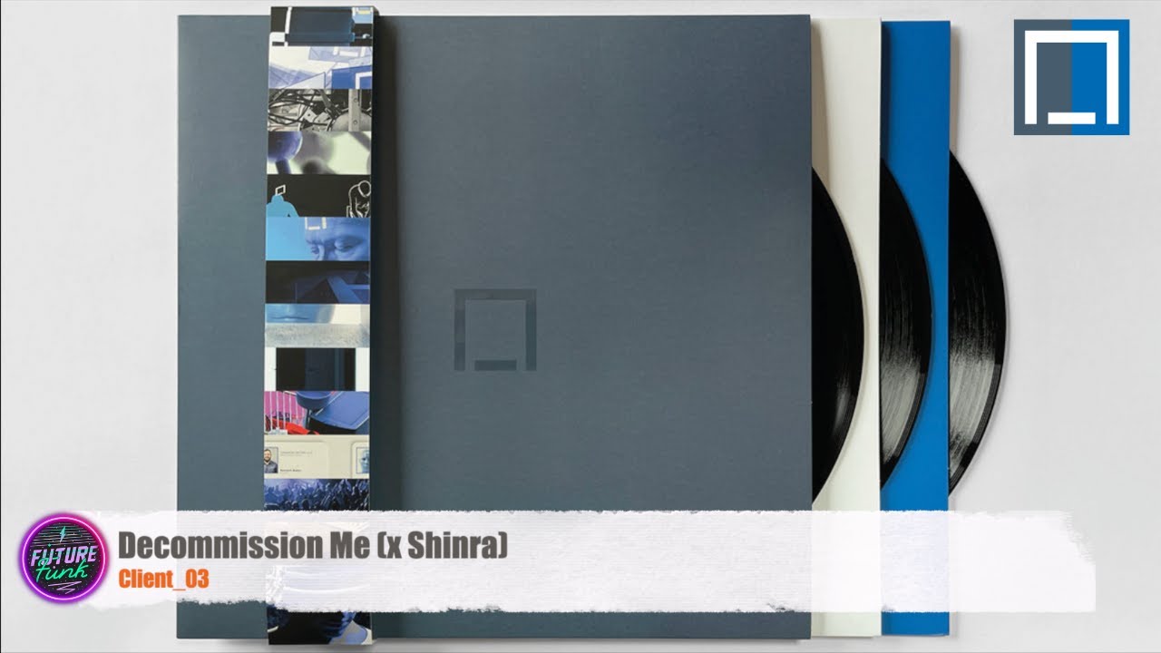 Client_03 - Decommission  Me (x Shinra) [Client_03]