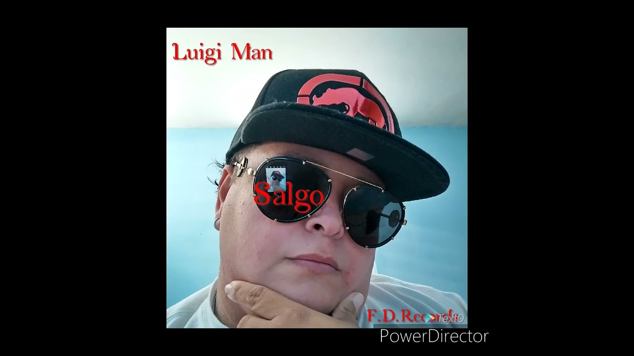 Luigi Man tema Salgo Prod.F.D.Records @luar_lal @Lamanzana42 @bennybenni8075