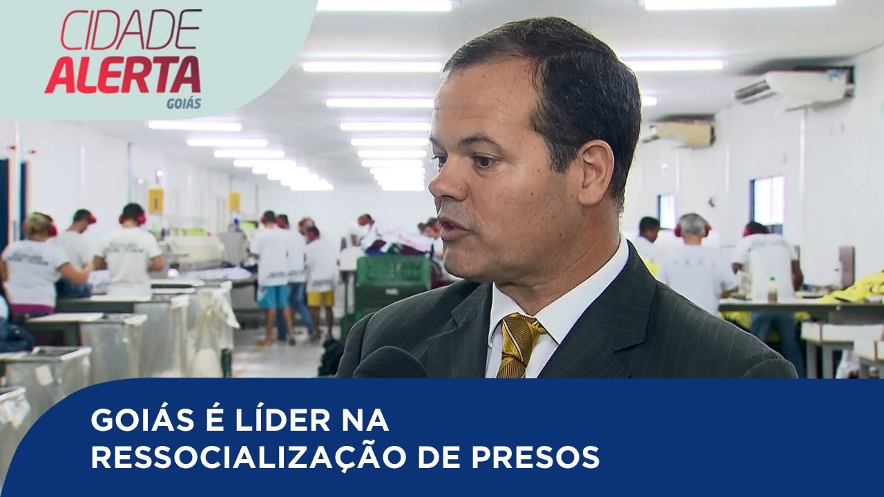 GOIÁS É LÍDER NA RESSOCIALIZAÇÃO DE PRESOS