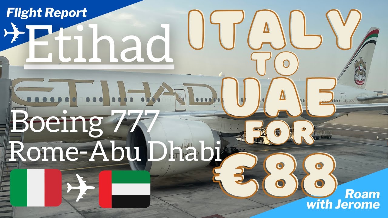 ETIHAD | BOEING 777 | Rome (FCO)🇮🇹to Abu Dhabi (AUH)🇦🇪 | EY 86 | A6-ETQ
