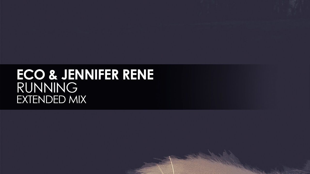 Eco & Jennifer Rene - Running