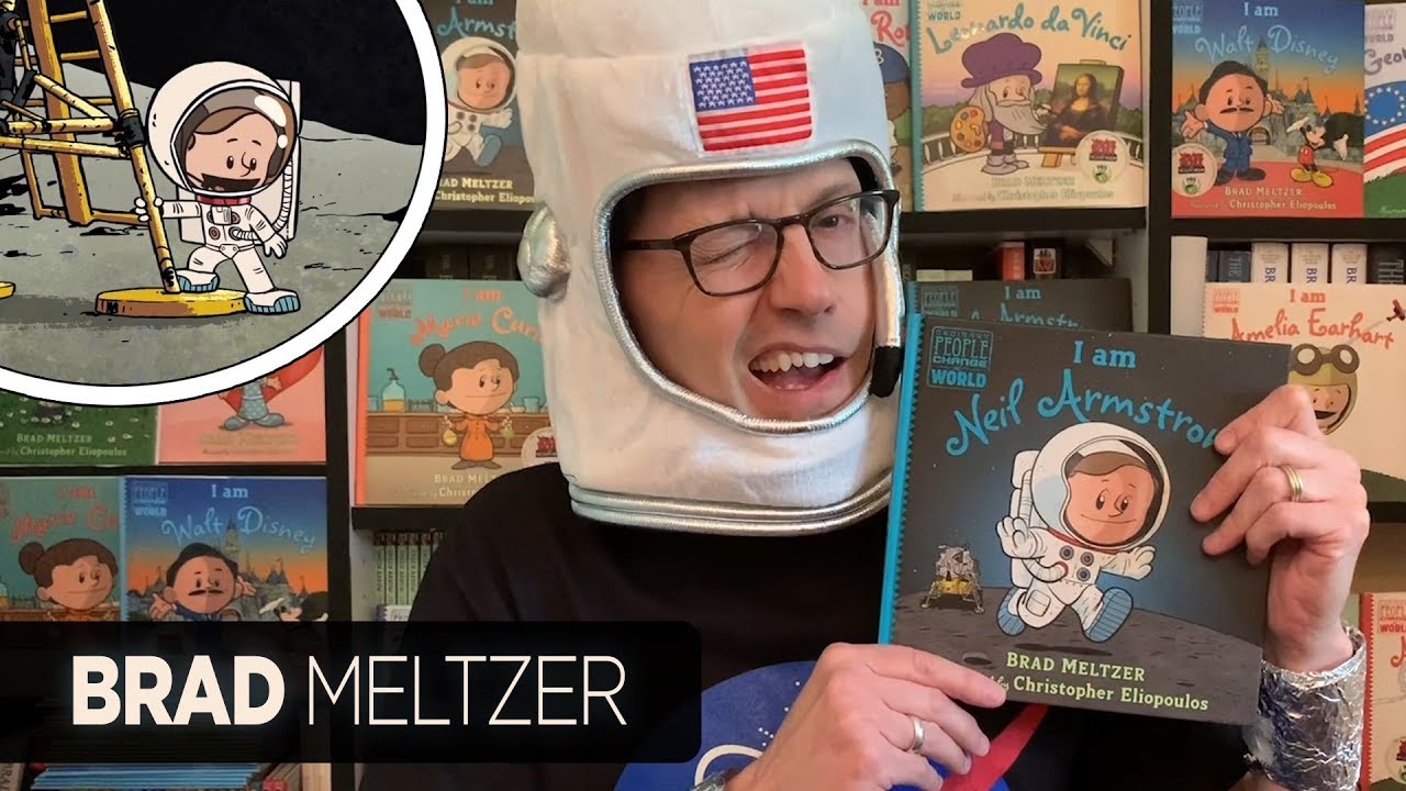 Storytime with Brad Meltzer 👨&zwj;🚀 I am Neil Armstrong 🌖 NEW Read-Along