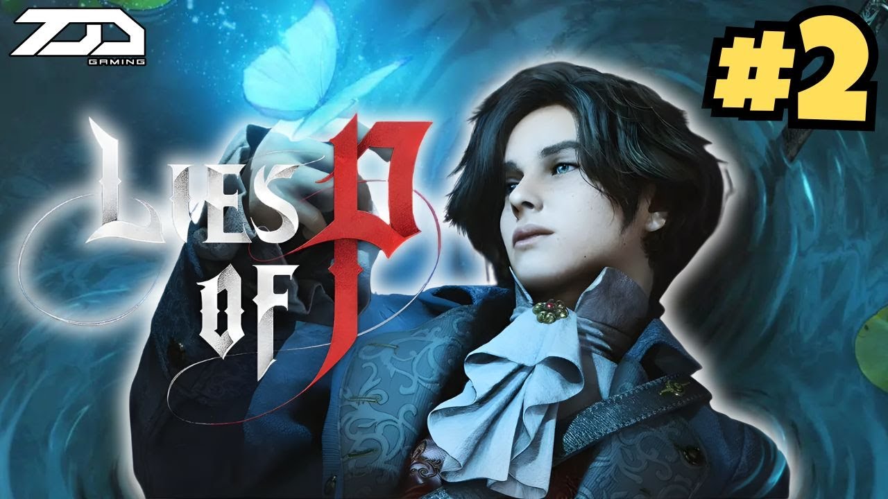 Lies Of P - Part 2 | I UNDERSTAND IT NOW
