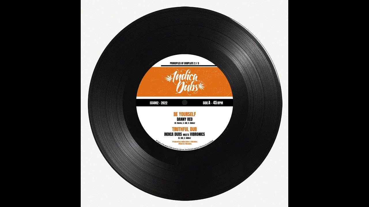Danny Red - Be Yourself / Indica Dubs meets Vibronics - Truthful Dub 10