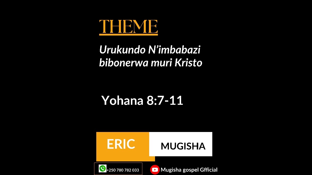 UBUTUMWA BWIZA// Urukundo n'imbabazi bibonerwa muri Kristo// Ijambo ry'Imana Hamwe na MUGISHA
