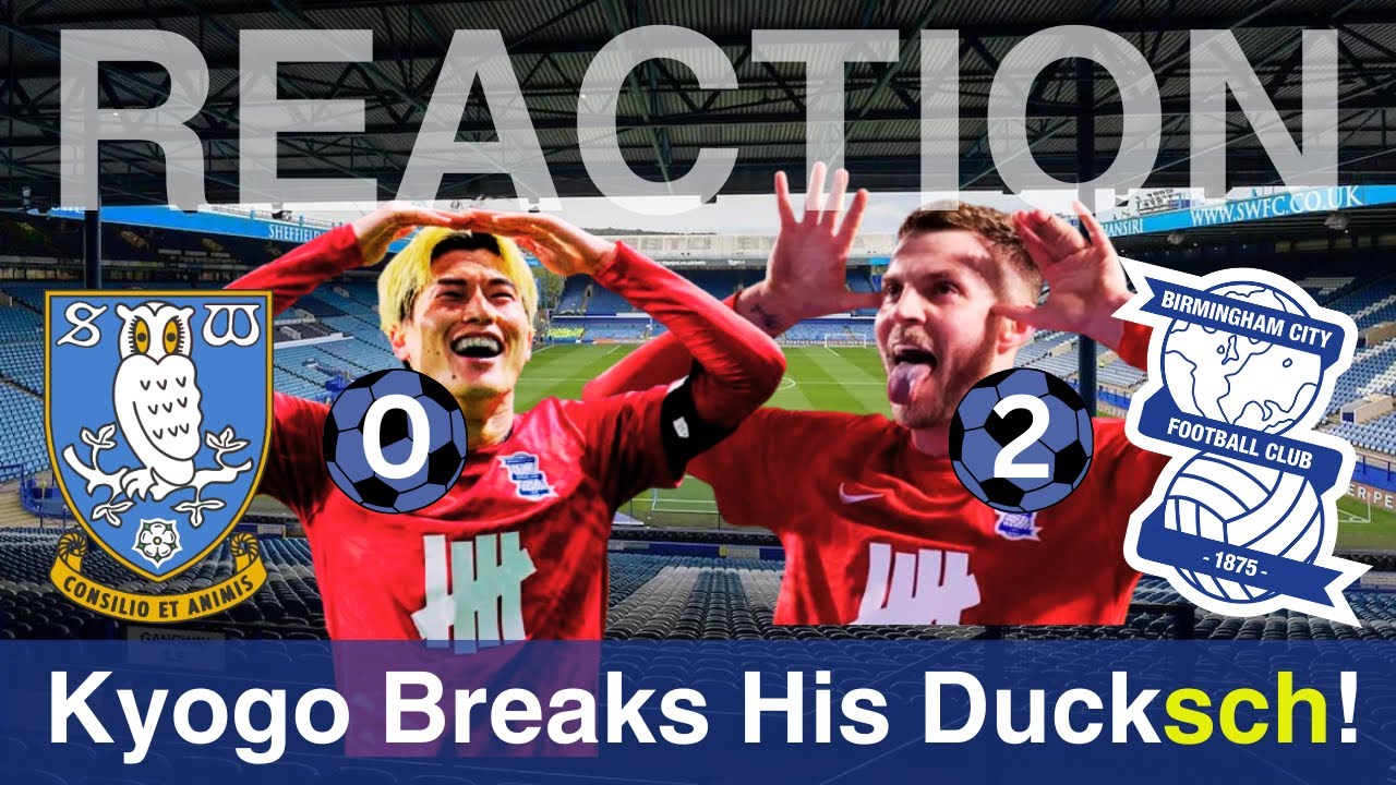 BLUES Leave it Late in Vital Away Win! Sheffield Wed v Birmingham City Post Match Reflection #444