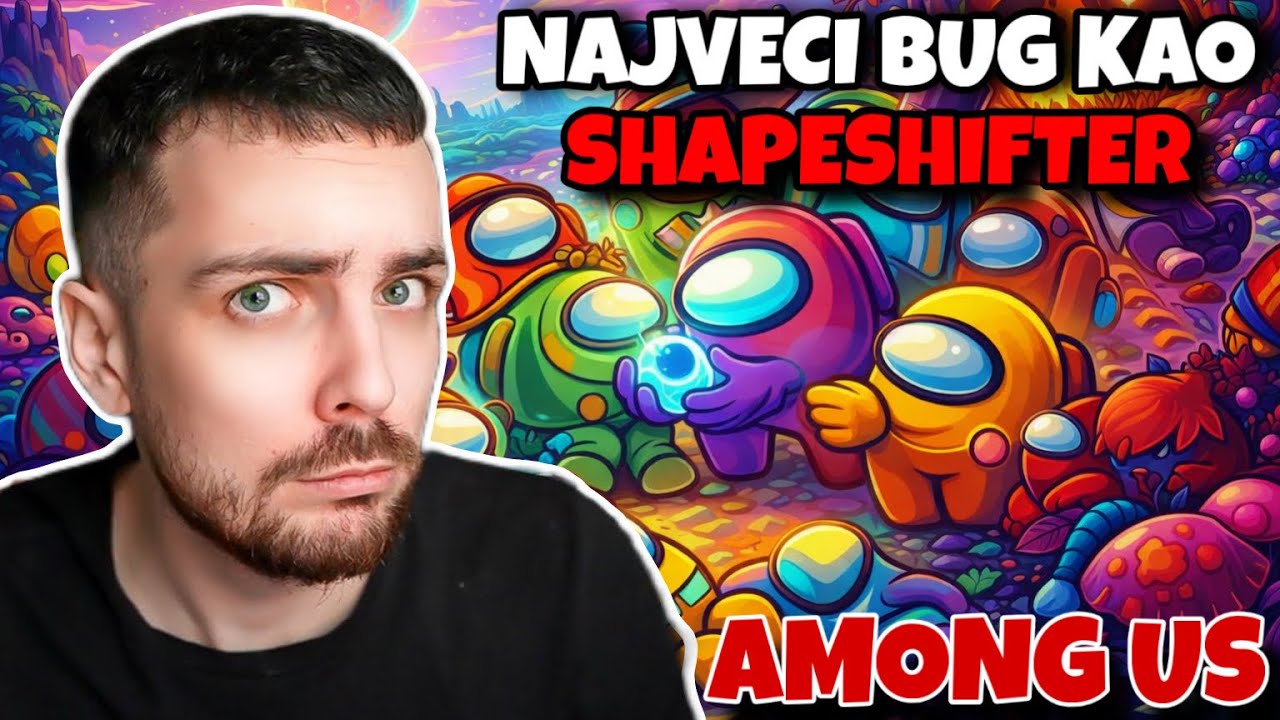GUH KAO IMPOSTOR DOŽIVEO NAJVEĆI BUG IKAD U AMONG US-u
