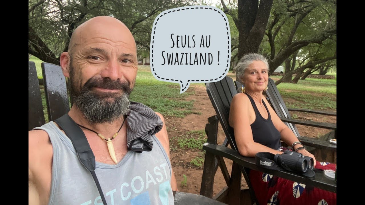 s02e09 - Seuls au Swaziland   #aNotreTour