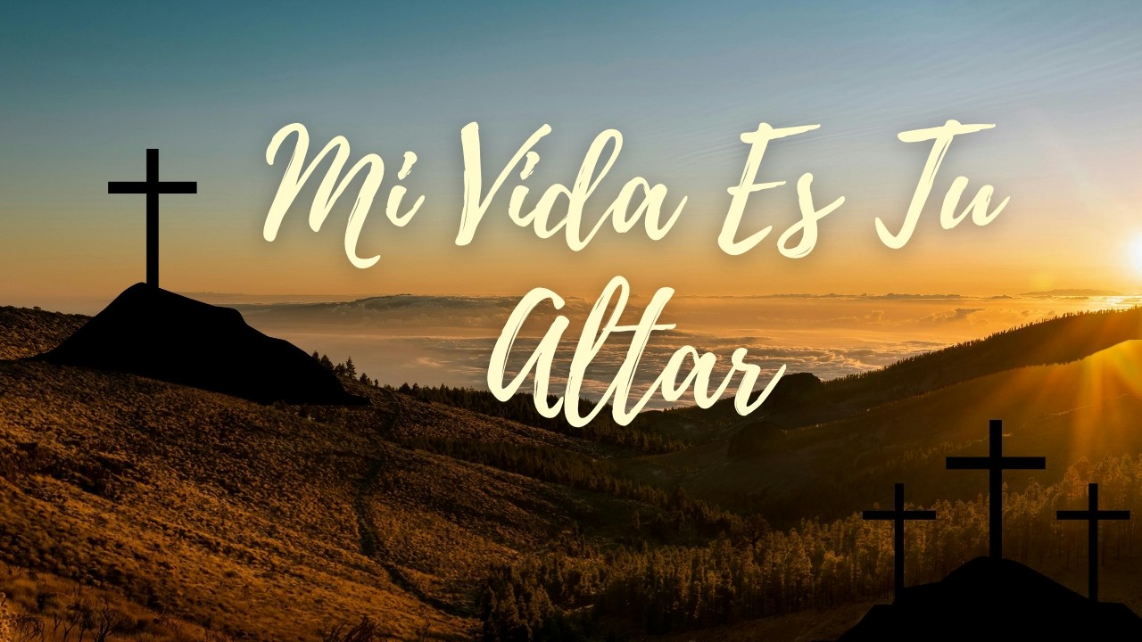 Mi Vida Es Tu Altar