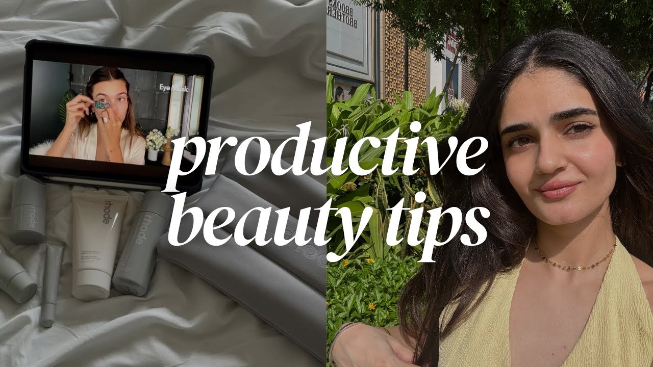 Beauty Tips for Productivity