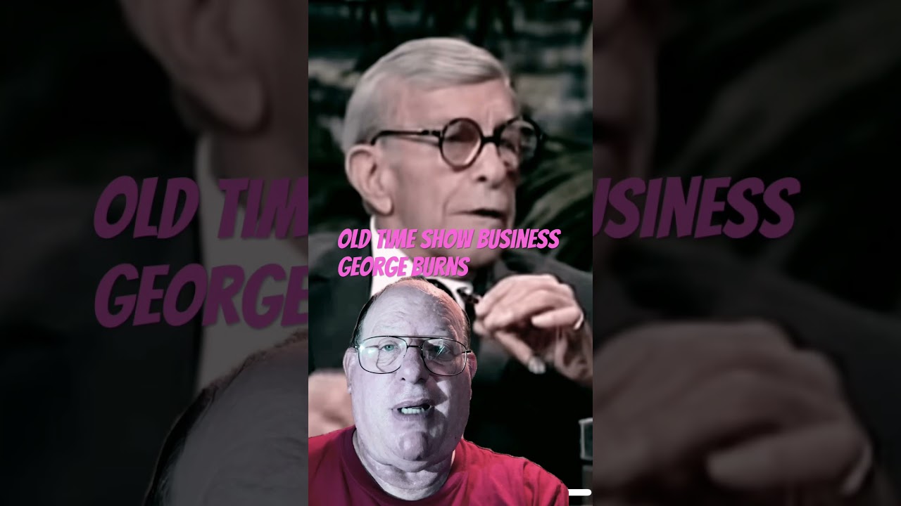 George burns impression old-time ShowBusiness 🎩👞🎹 