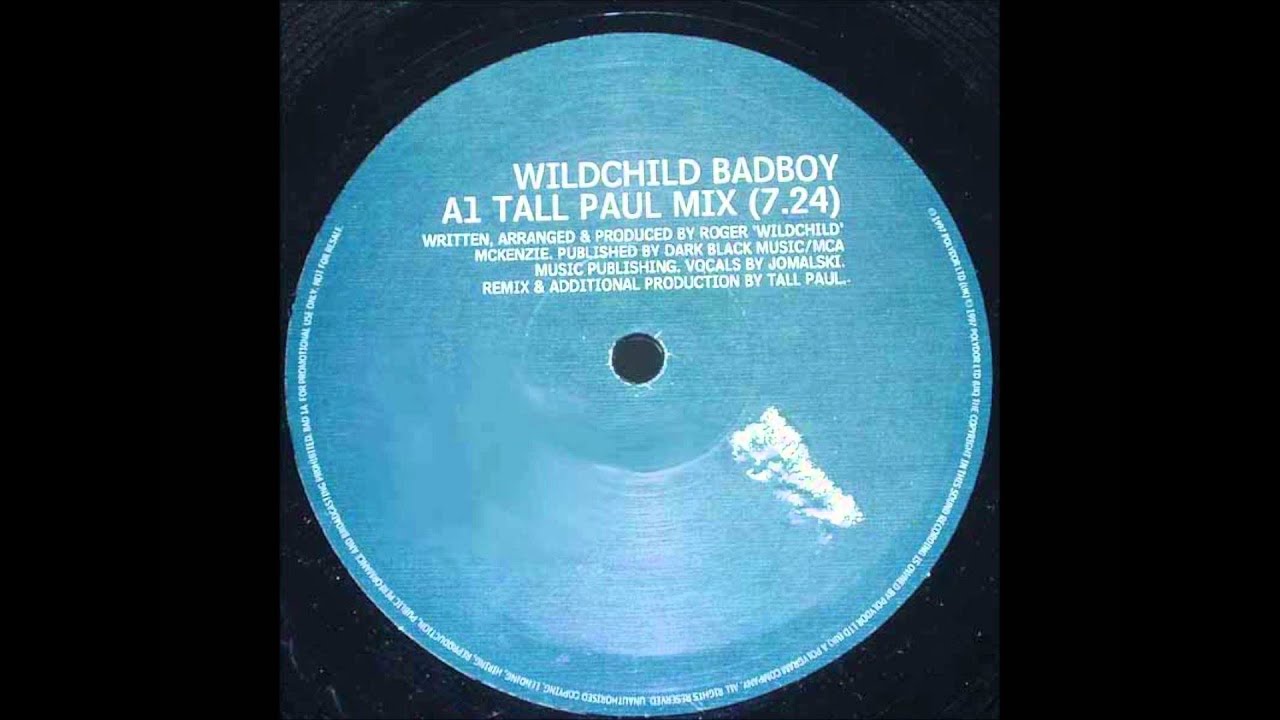 Wildchild - Bad Boy (Tall Paul Mix)
