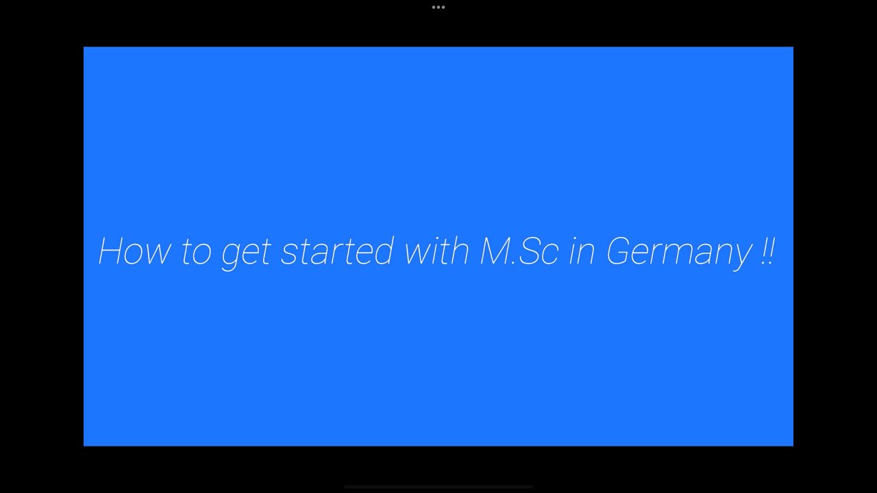 101 Guide for starting your M.Sc studies in Germany!!