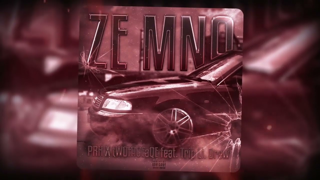 PRH x tWOfACEaQE - ZE MNĄ Feat. Trip Li. Drew
