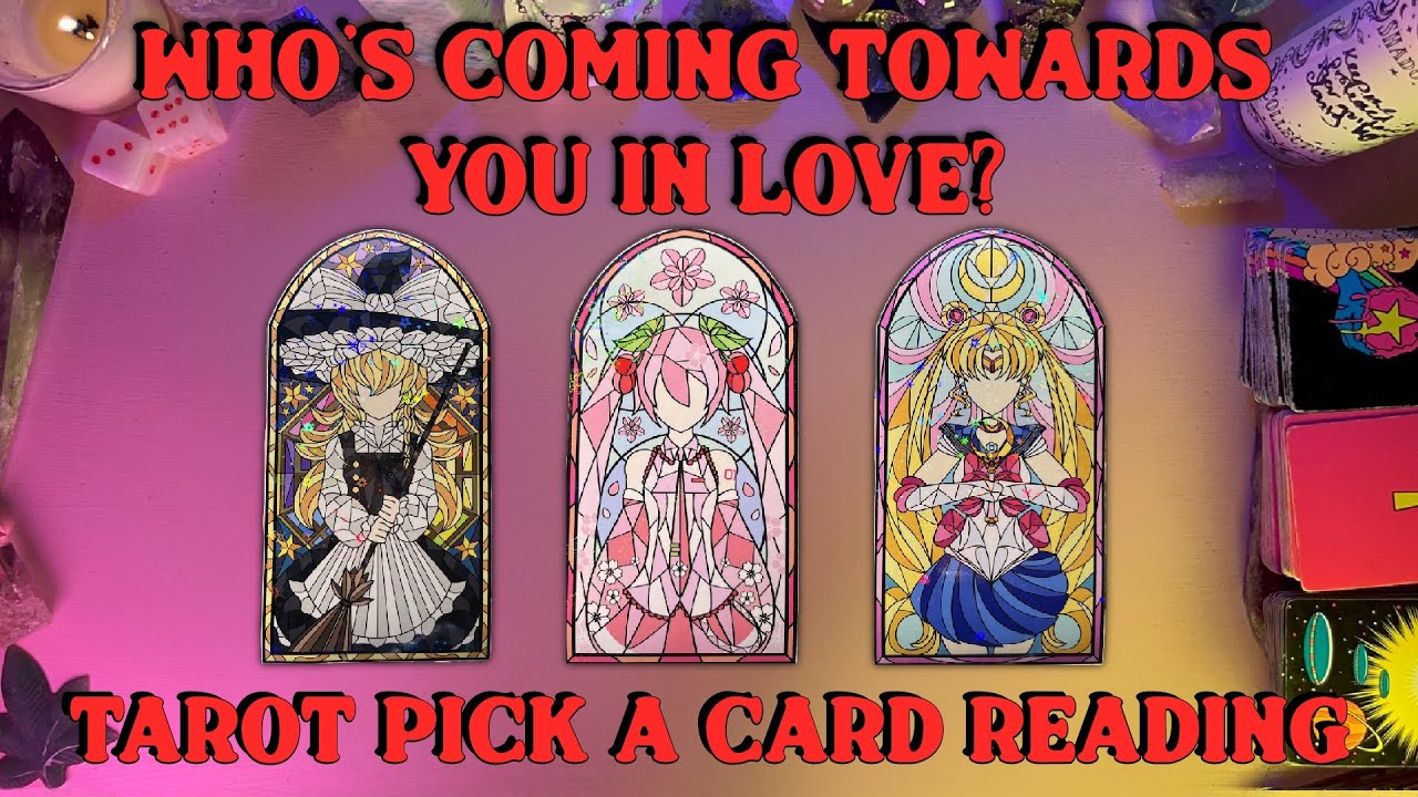 💘Who’s Coming Towards You in Love?💘Tarot Pick a Card Love Reading 