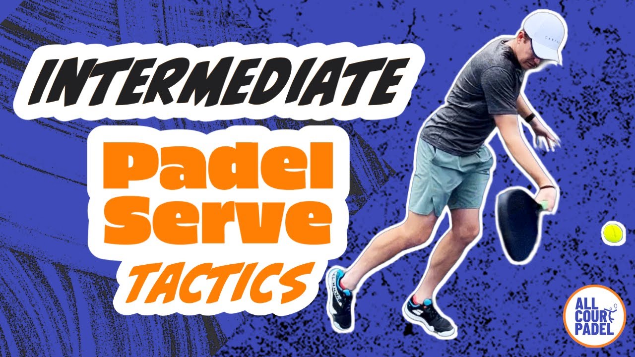 Elevate Your Padel Serve: Advanced Techniques for Intermediate Players to Win More Matches