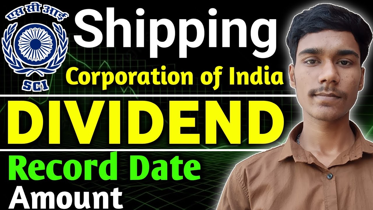 Shipping Corporation of India share latest news। shipping corporation of india Dividend 2025