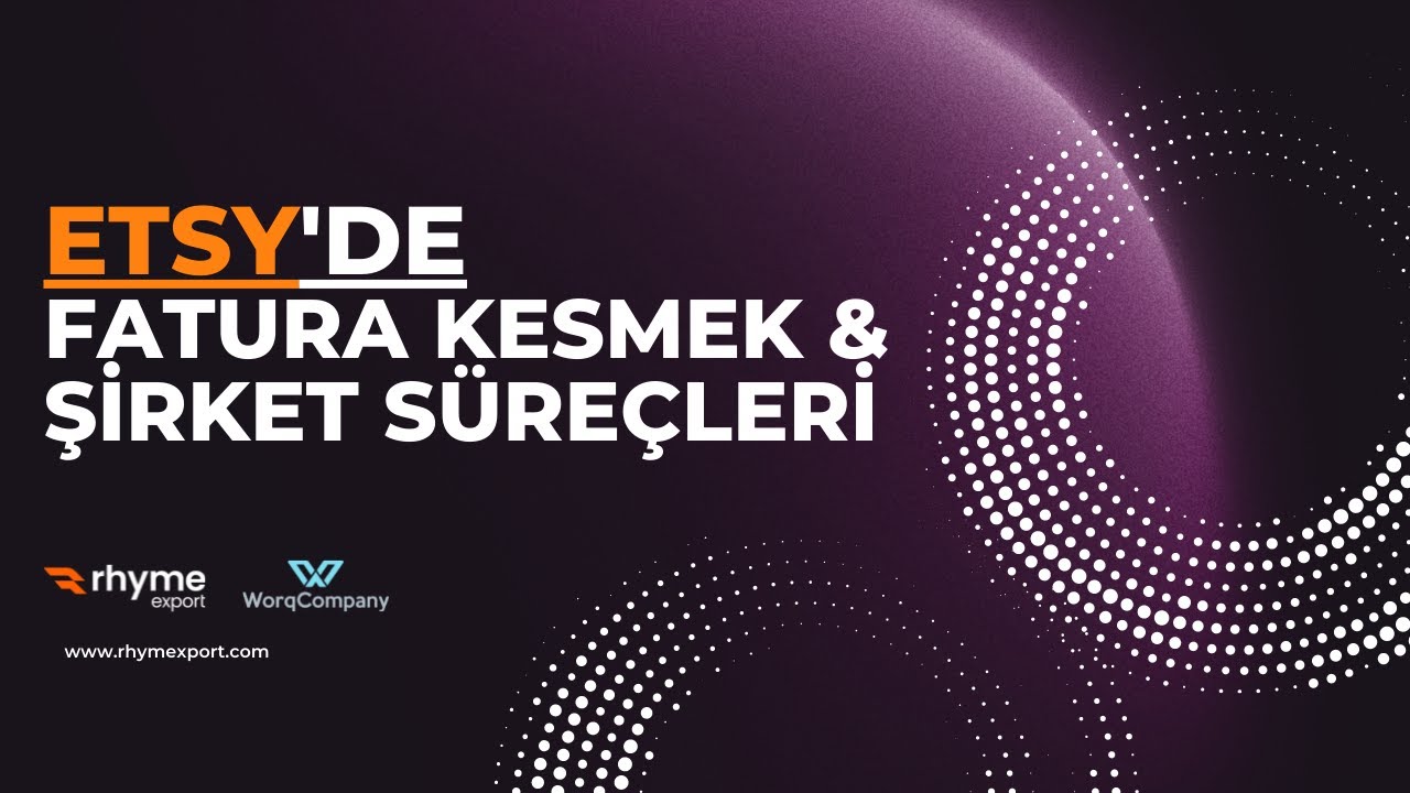 Etsy'de Fatura Kesmek ve Şirket Süreçleri
