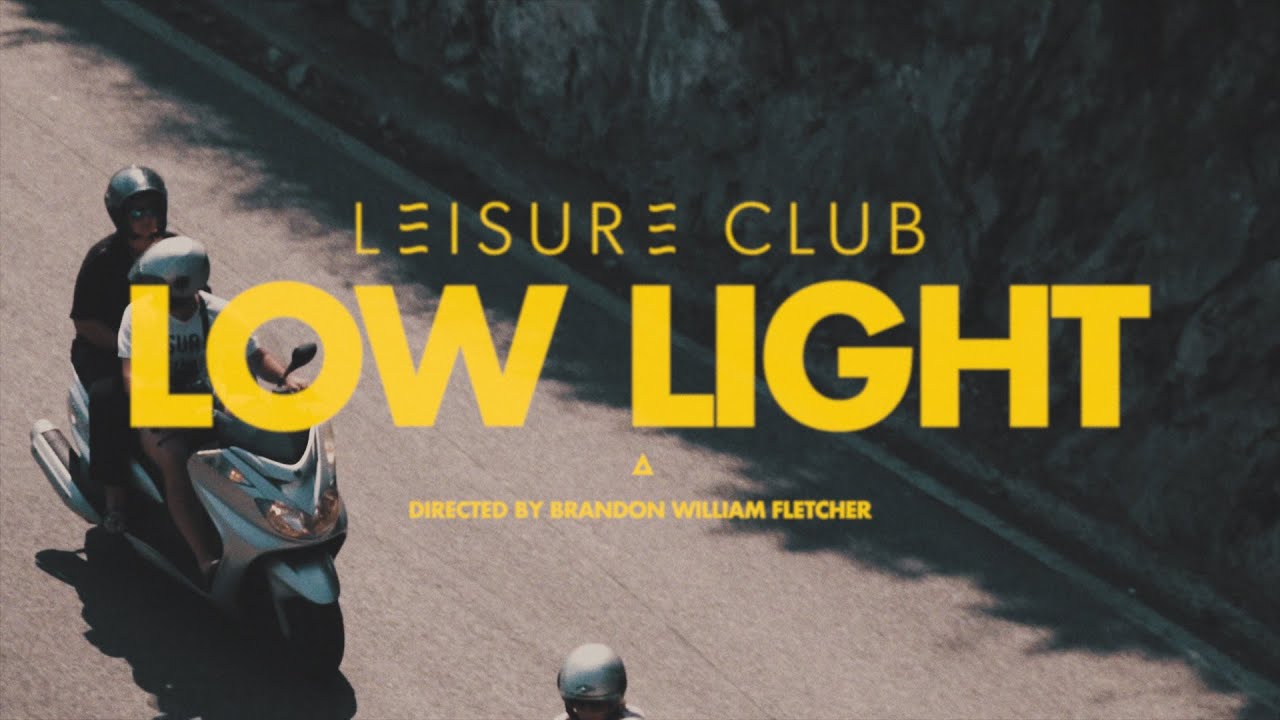 Leisure Club - Low Light [OFFICIAL]