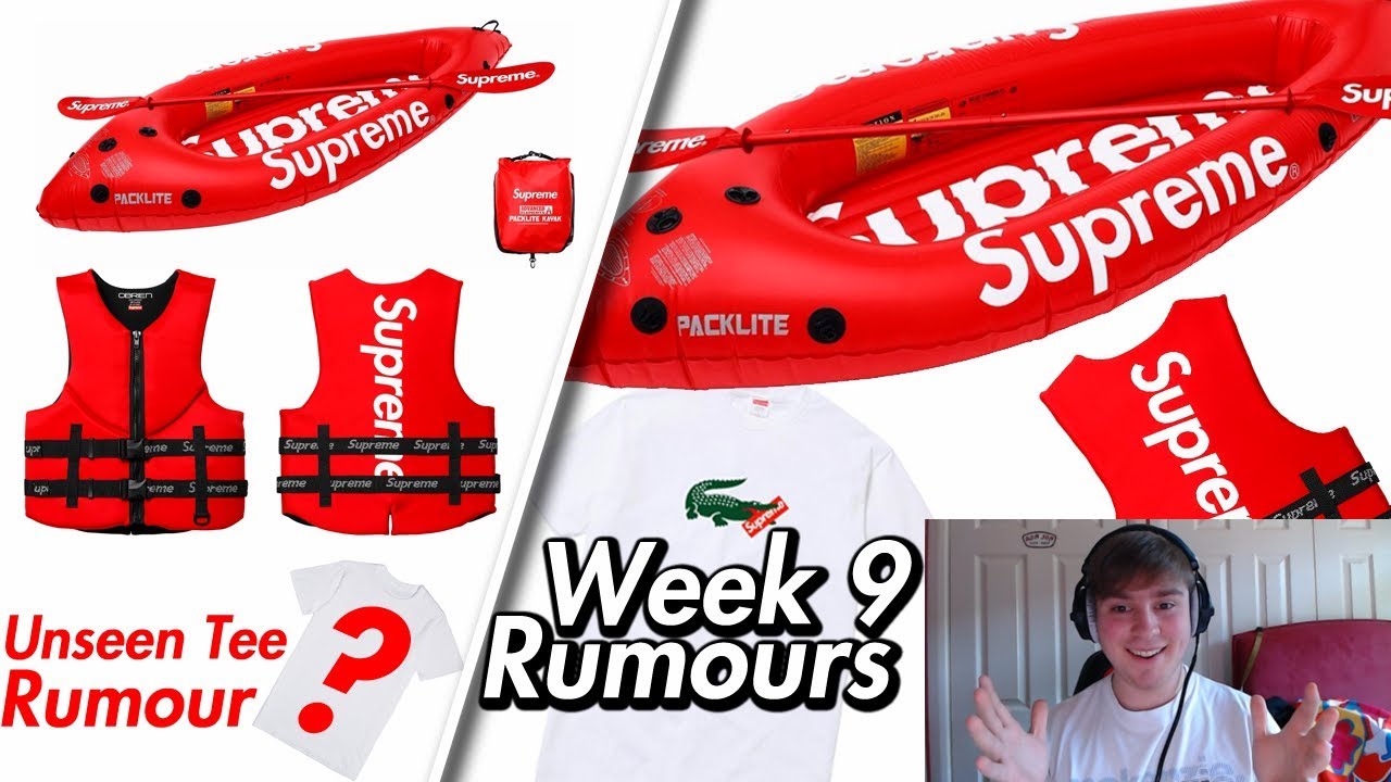 Supreme SS18 Week 9 - Kayak, Life Vest & Unseen Tee Rumours