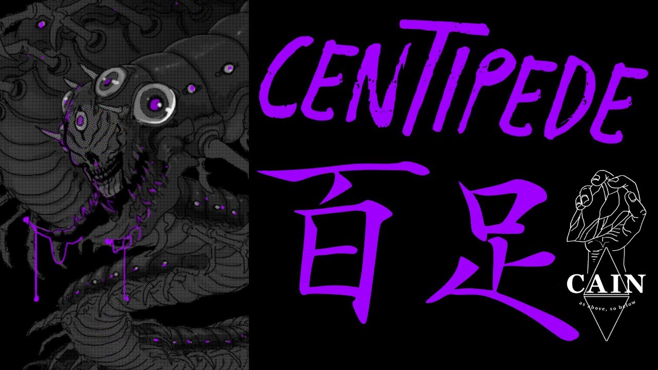 Abomination, Abhorrence, and Apocalypse | CENTIPEDE CAIN