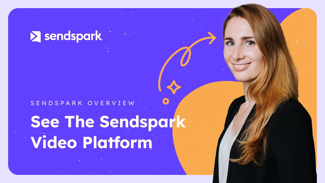 Sendspark Overview &mdash; Make Personalized Videos at Scale