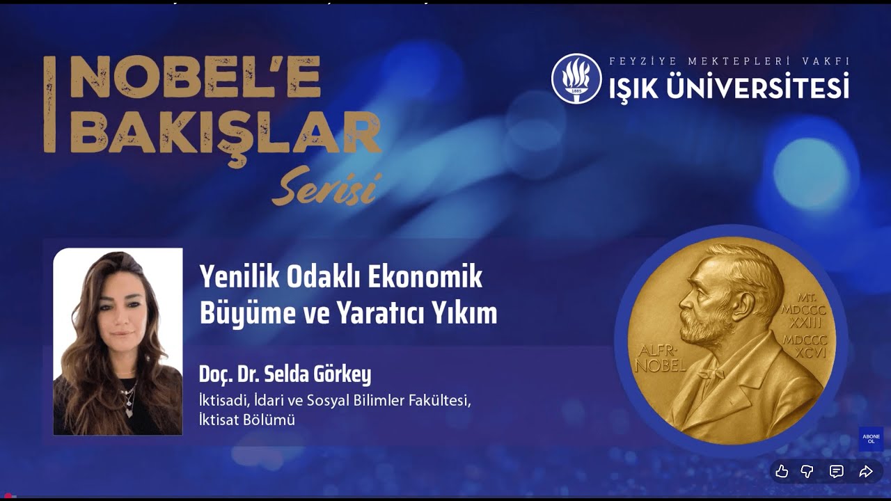 Yenilik Odaklı Ekonomik Büyüme ve Yaratıcı Yıkım / Doç. Dr. Selda Görkey