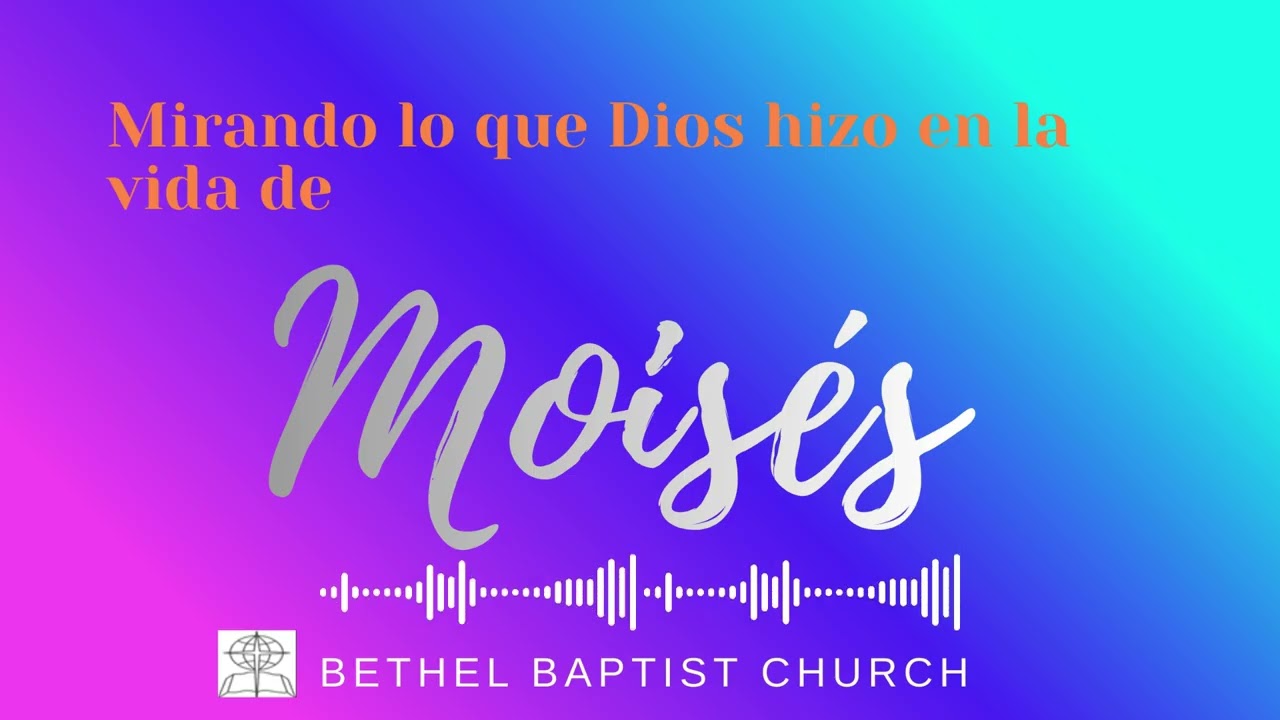 Lo que Dios hizo en la vida de Moisés