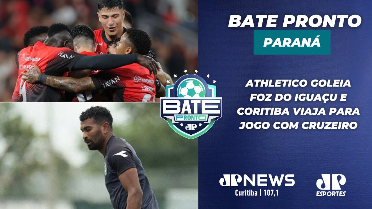 BATE PRONTO PARANÁ #AOVIVO | 04/02/26 ATHLETICO GOLEIA FOZ DO IGUAÇU E CORITIBA FOCA NO CRUZEIRO