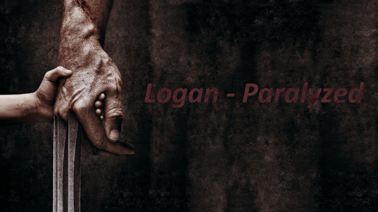 Logan - Paralyzed