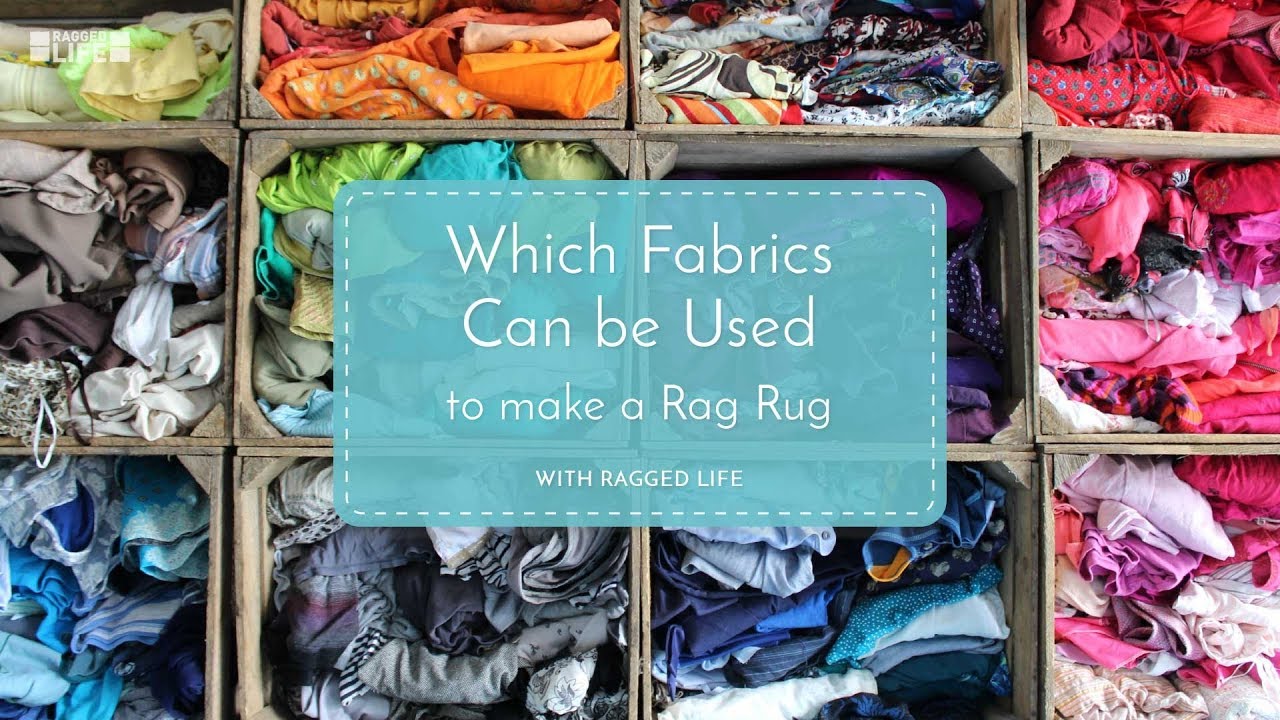 Which Fabrics Can be Used to Make a Rag Rug with Elspeth Jackson - Ragged Life