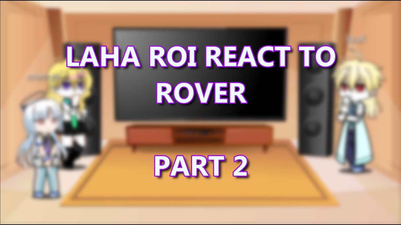 Lahai-Roi Reacts to Rover | Wuthering Waves Reaction Part 2