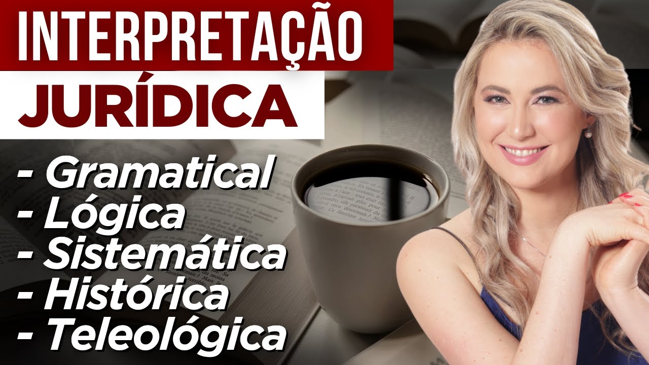 Interpretação das Normas Jurídicas - Técnicas para Interpretar as Leis | Direito para Iniciantes
