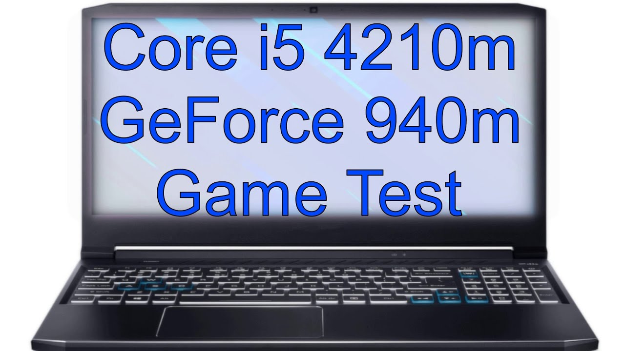Core i5 4210m GeForce 940m Game Test