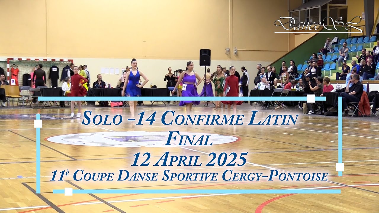 Pontoise 2025 Solo -14 Confirme Latin Final - All Dances - 12 April 2025