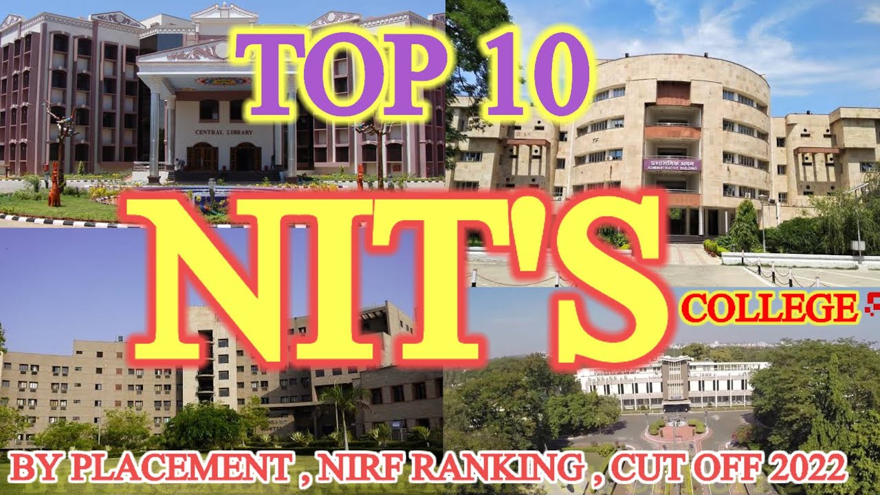 TOP 10 NIT COLLEGES IN INDIA | BEST NIT IN INDIA | TOP NIT COLLEGE BY NIRF AND PLACEMENT | NIT WALE