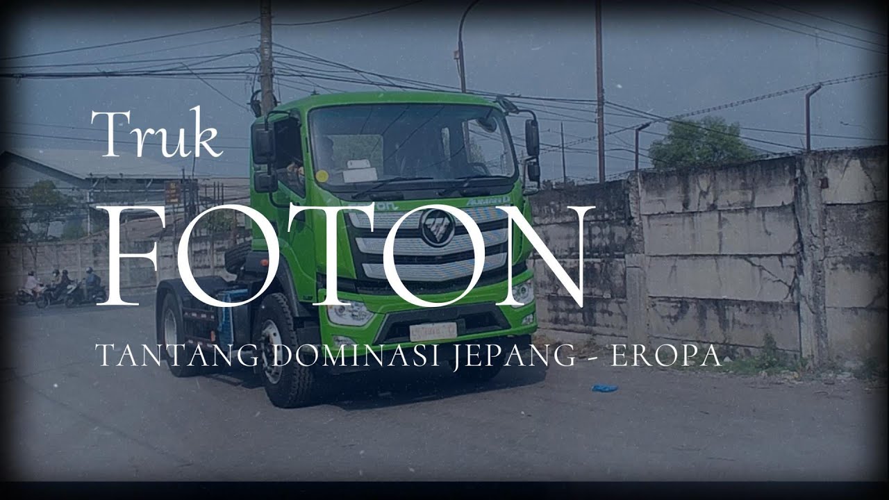 Truk Foton Rambah Indonesia