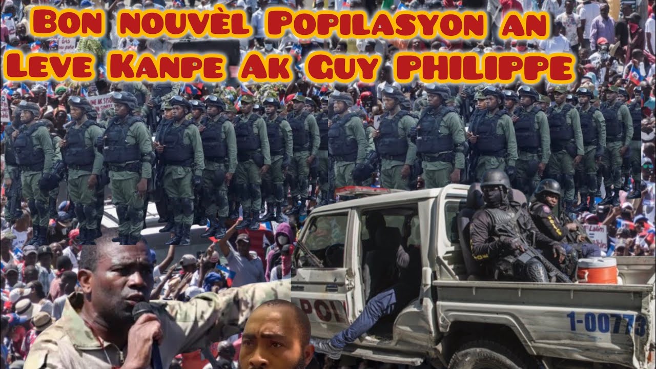 GUY PHILIPPE GENYEN BATAY LA ..POPILASYON AN LEVE KANPE SE KONNYA POTOPRINS PRAL CHO …