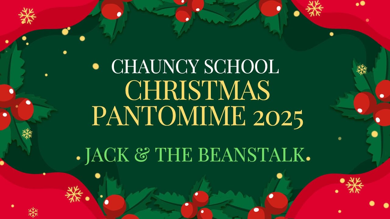 CHAUNCY CHRISTMAS PANTO 2025 - JACK & THE BEANSTALK