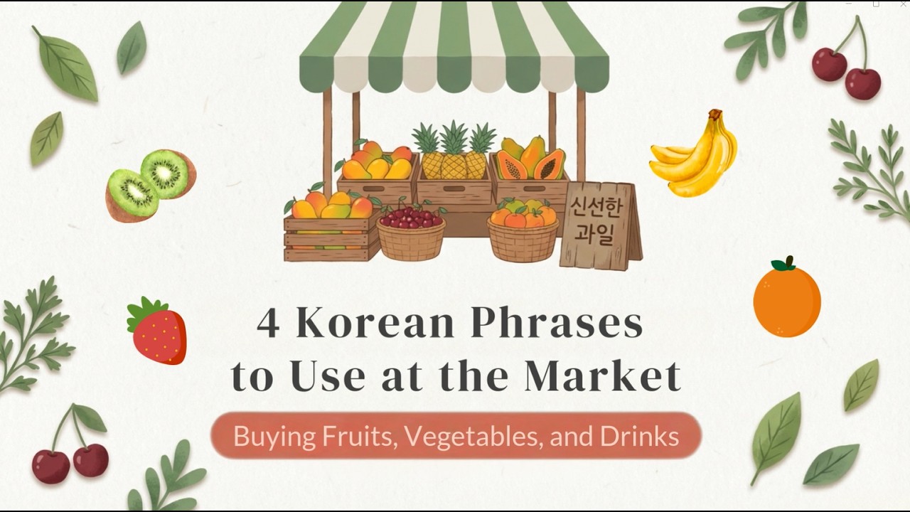 4 Essential Korean Phrases for Shopping at the Market | Learn Korean for Food Shopping